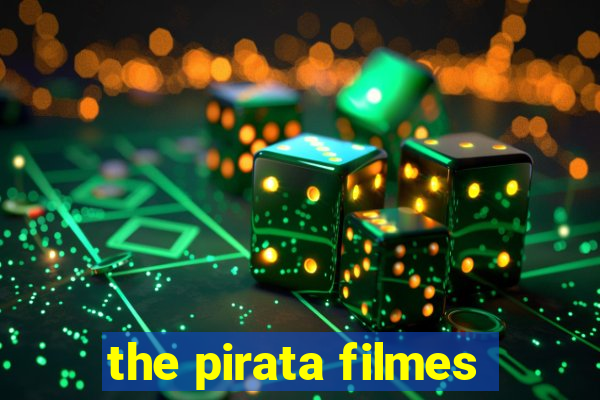 the pirata filmes